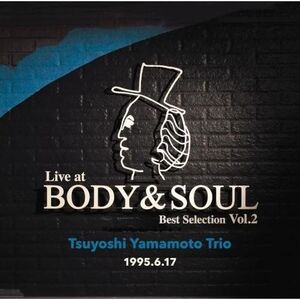 Live At Body & Soul Best Selection Vol. 2 , Tsuyoshi Yamamoto