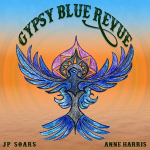 Gypsy Blue Revue , JP Soars