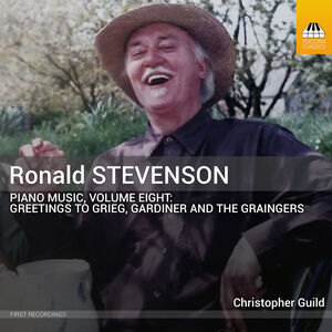 Ronald Stevenson - Piano Music, Vol. 8 , Christopher Guild