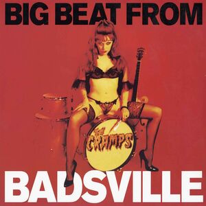 Big Beat From Badsville - 180gm White Vinyl [Import] , The Cramps