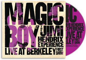 Magic Boy: The Jimi Hendrix Experience Live at Berkeley[First Show] , The Jimi Hendrix Experience