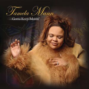 Gotta Keep Movin , Tamela Mann