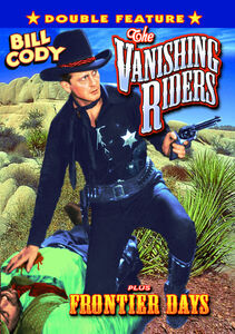 The Vanishing Riders /  Frontier Days , Bill Cody