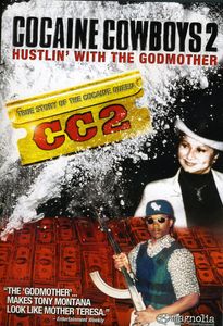 Cocaine Cowboys II: Hustlin’ With the Godmother