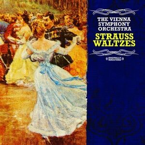 Strauss Waltzes , Vienna Symphony Orchestra