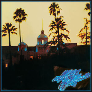 Hotel California , The Eagles