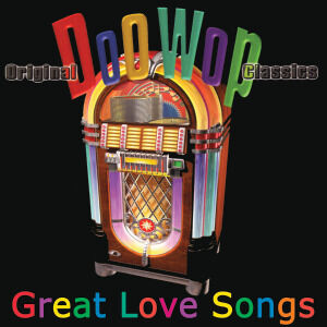 Doo Wop-Great Love Songs