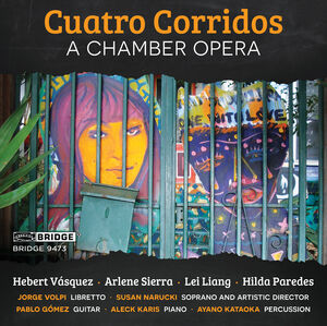 Cuatro Corridos: An opera in four scenes