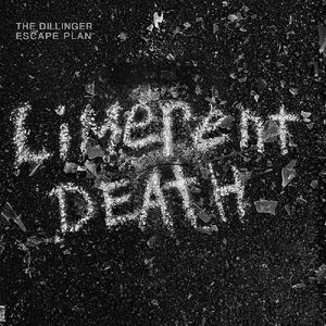 Limerent Death , The Dillinger Escape Plan