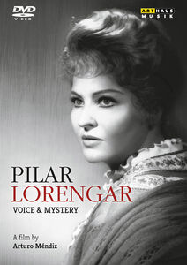 Pilar Lorengar: Voice & Mystery