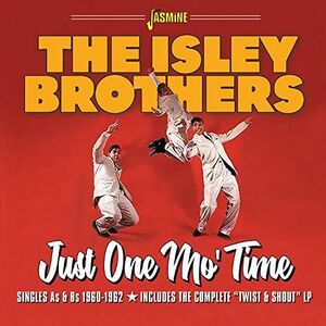 Just One Mo' Time /  Singles As & Bs, 1960-1962 - Includes The CompleteTwist & Shout [Import] , The Isley Brothers