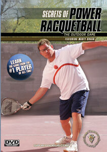 Secrets Of Power Racquetball: The Outdoor Game