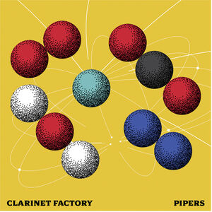 Pipers , Clarinet Factory