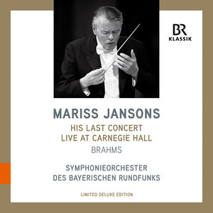 Mariss Jansons - His Last Concert Live at Carnegie Hall , Symphonieorchester Des Bayerischen Rundfunks Jansons