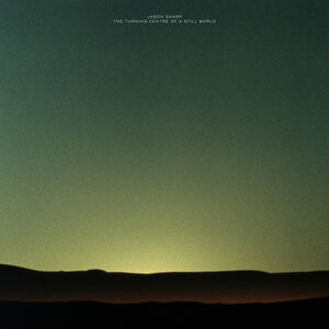 The Turning Centre Of A Still World