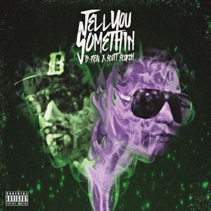 Tell You Something , B Real X Scott Storch
