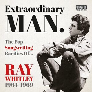 Extraordinary Man: The Pop Songwriting Rarities Of Ray Whitley 1964-1969 /  Various [Import]