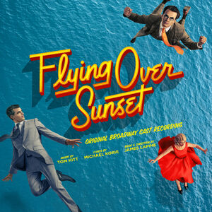 Flying Over Sunset (Original Broadway Cast Recording) , Flying Over Sunset Broadway Cast