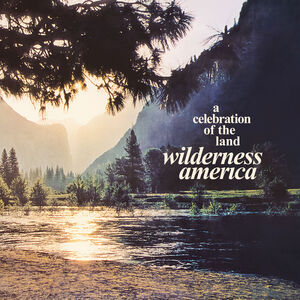 Wilderness America, A Celebration Of The Land /  Varopis