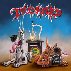 Pavlov's Dawgs , Tankard