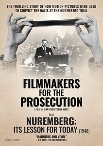 Filmmakers for the Prosecution /  Nuremberg: Its Lesson for Today