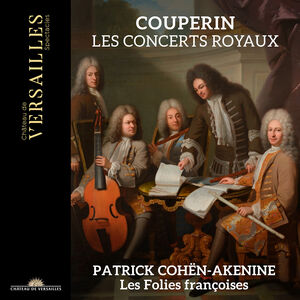 Concerts Royaux , Les Folies Francoises