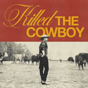 Killed The Cowboy , Dustin Lynch