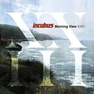 Morning View XXIII , Incubus
