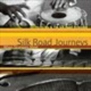 Silk Road Journeys: When Strangers Meet , Yo-Yo Ma