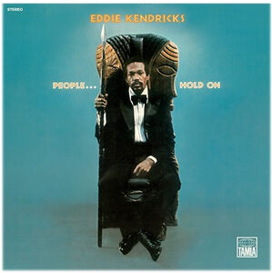 People... Hold On , Eddie Kendricks