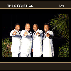 The Stylistics - LIVE! , The Stylistics