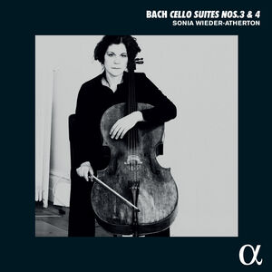 Cello Suites Nos. 3 & 4 , Sonia Wieder-Atherton