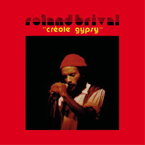 Creole Gypsy , Roland Brival