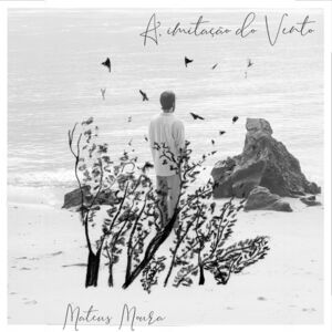 A Imitacao Do Vento , Mateus Moura