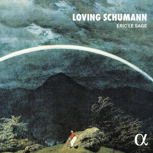 Loving Schumann , Eric le Sage