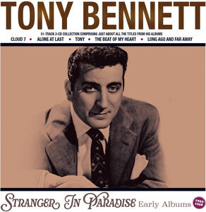 Stranger In Paradise: Early Albums 1955-58 , Tony Bennett