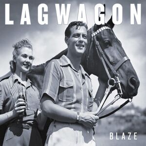 Blaze , Lagwagon