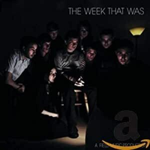 The Week That Was , That Was the Week That Was