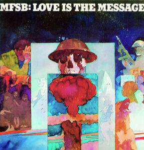 Love Is the Message , MFSB