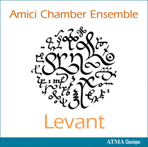 Levant , Amici Chamber Ensemble