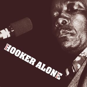 Alone , John Lee Hooker