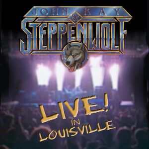 Live in Louisville , John Kay