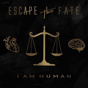 I Am Human , Escape the Fate