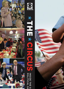 The Circus Inside The Greatest Political Show on Earth