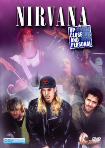 Nirvana: Up Close and Personal