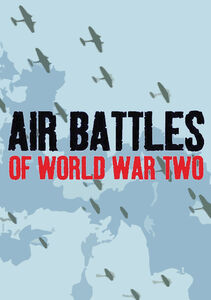 Air Battles Of WWII