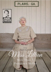 Miss Lillian: More Than A President's Mother