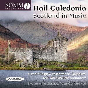Hail Caledonia , City of Glasgow Philharmonic Orchestra