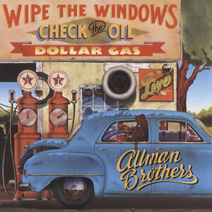 Wipe The Windows, Check The Oil, Dollar Gas (Live) [Import] , The Allman Brothers Band