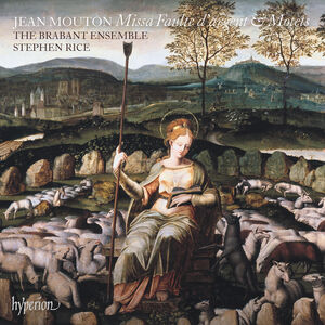 Mouton: Missa Faulte d'argent & Motets , Brabant Ensemble